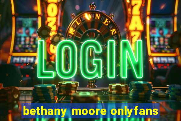 bethany moore onlyfans