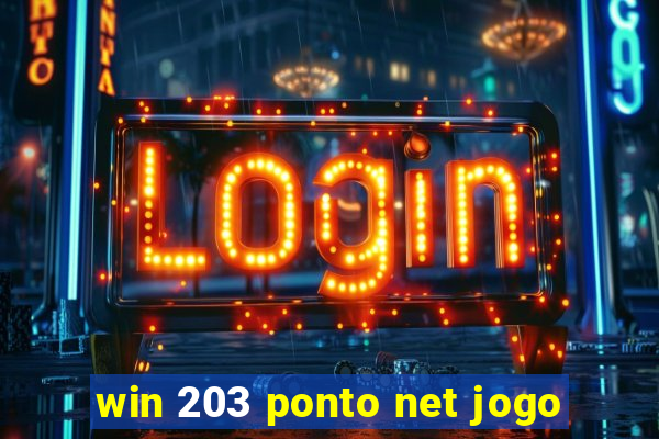 win 203 ponto net jogo