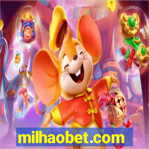 milhaobet.com