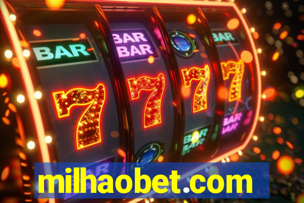 milhaobet.com