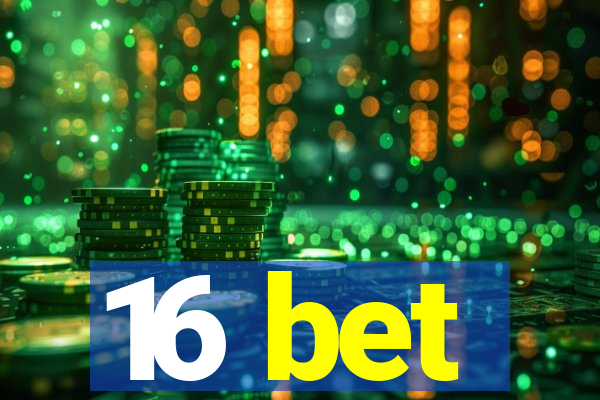 16 bet