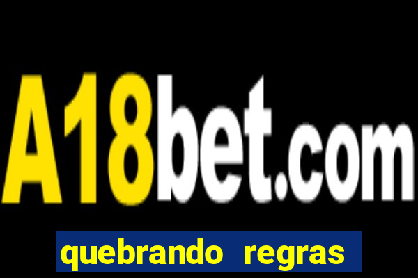 quebrando regras filme completo dublado mega filmes