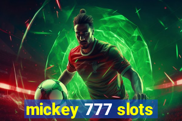 mickey 777 slots