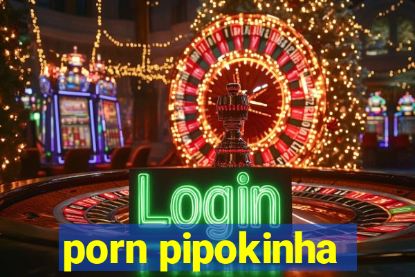 porn pipokinha
