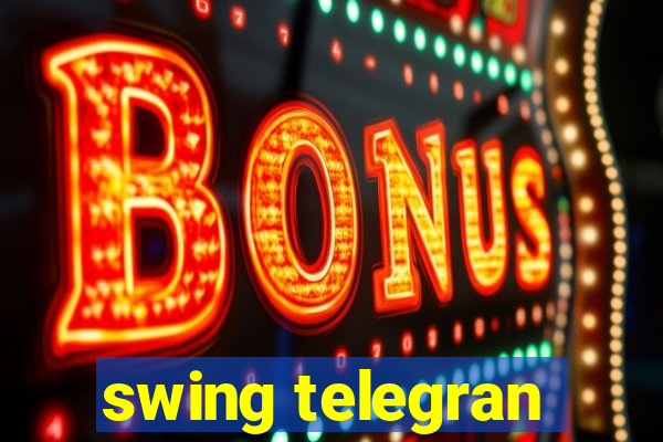 swing telegran