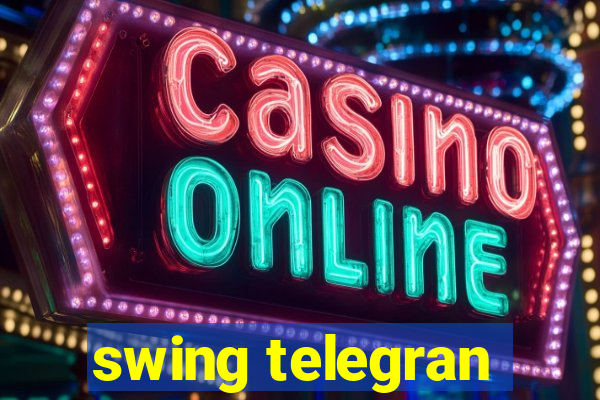 swing telegran