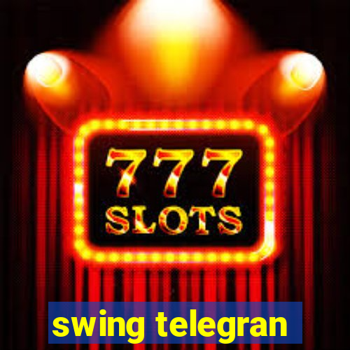 swing telegran