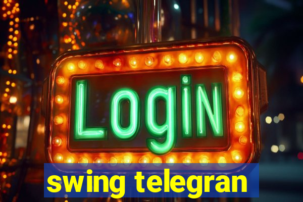 swing telegran