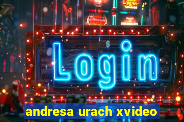 andresa urach xvideo