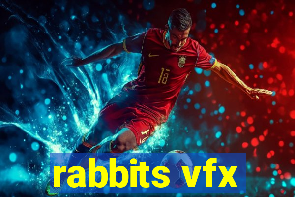 rabbits vfx