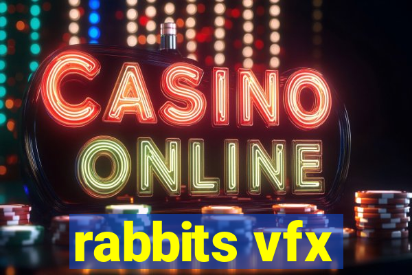 rabbits vfx