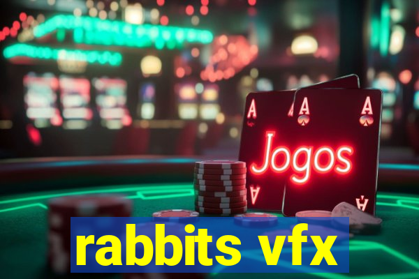 rabbits vfx