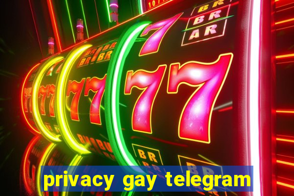 privacy gay telegram