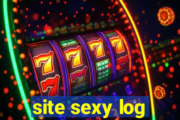site sexy log