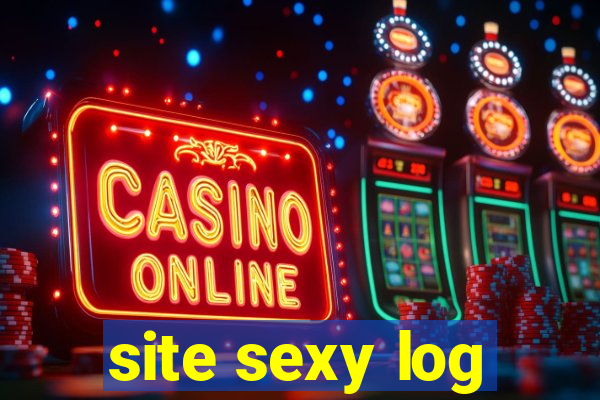 site sexy log