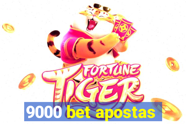 9000 bet apostas