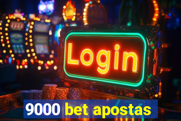 9000 bet apostas