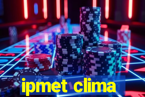 ipmet clima