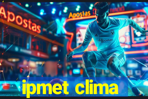 ipmet clima
