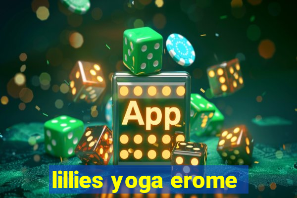 lillies yoga erome