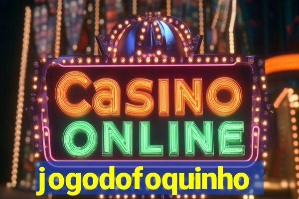 jogodofoquinho