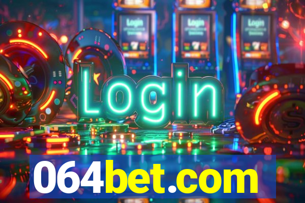 064bet.com