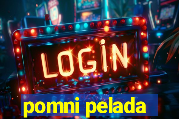 pomni pelada