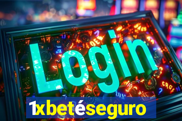 1xbetéseguro