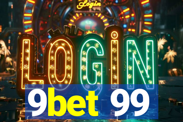 9bet 99