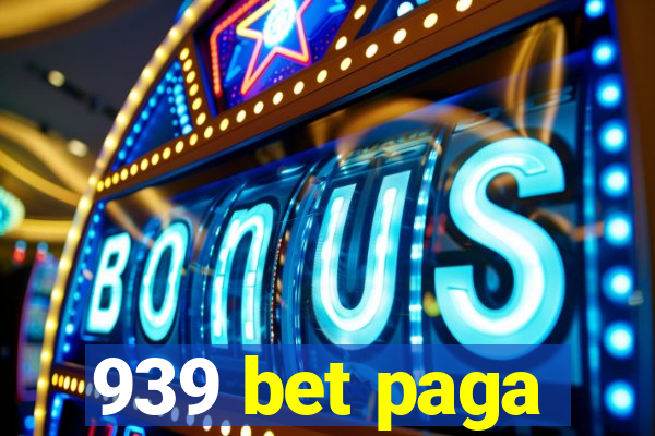 939 bet paga