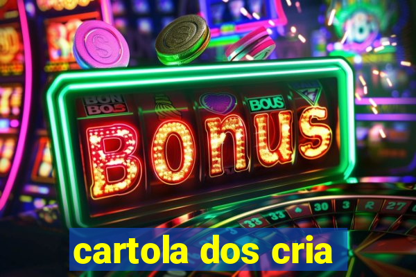 cartola dos cria