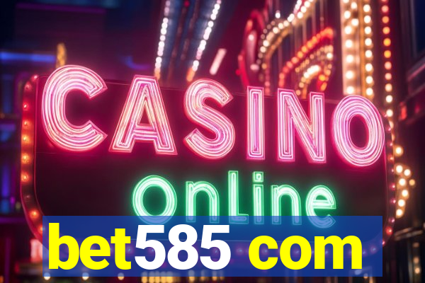 bet585 com