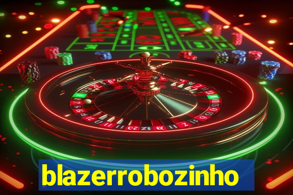blazerrobozinho