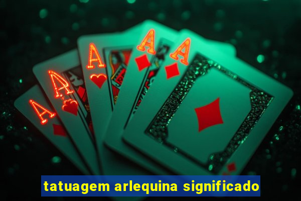 tatuagem arlequina significado