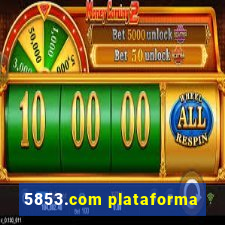 5853.com plataforma
