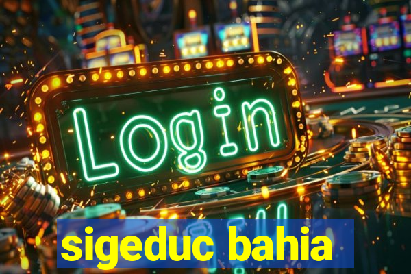 sigeduc bahia