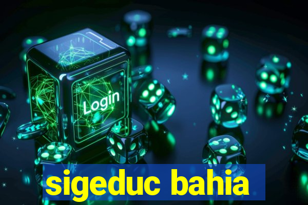 sigeduc bahia