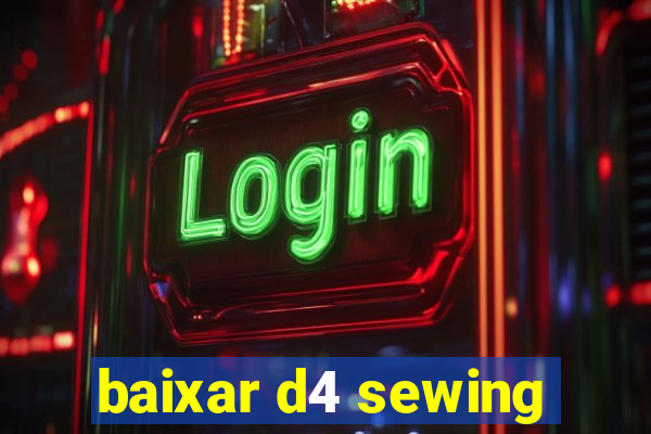 baixar d4 sewing