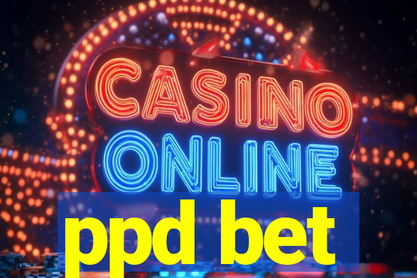 ppd bet