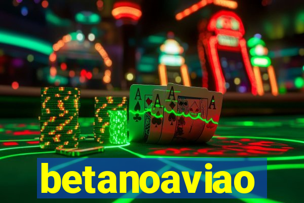 betanoaviao