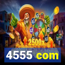4555 com