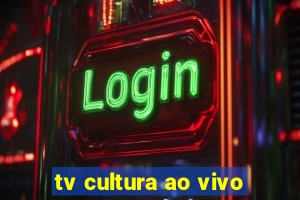 tv cultura ao vivo