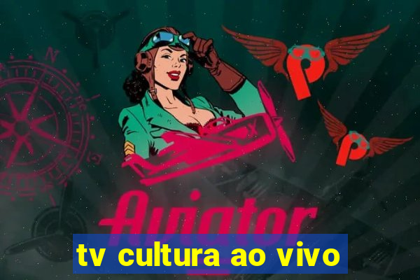 tv cultura ao vivo