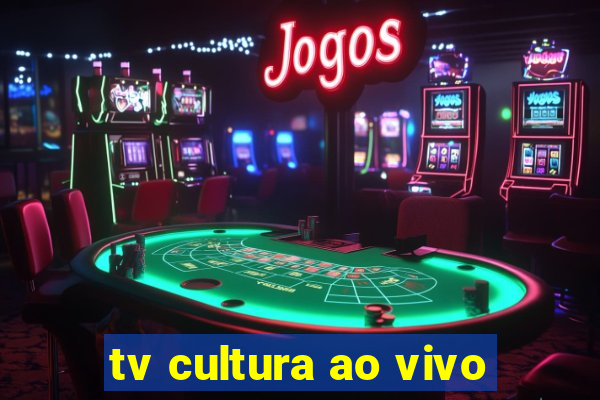 tv cultura ao vivo