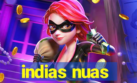 indias nuas
