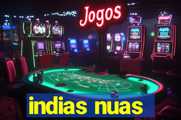 indias nuas