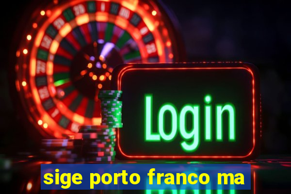sige porto franco ma
