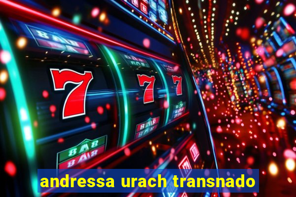 andressa urach transnado