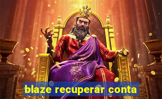 blaze recuperar conta