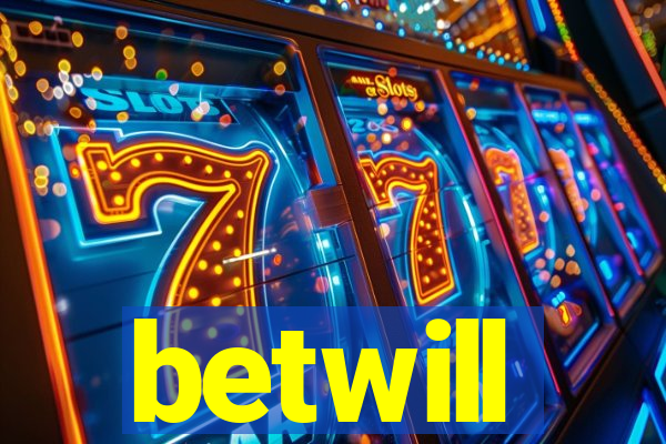 betwill